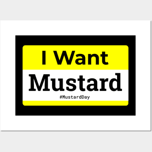 I Want Mustard Posters and Art